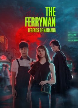 مسلسل The Ferryman · Legends of Nanyang الموسم 1 الحلقة 3