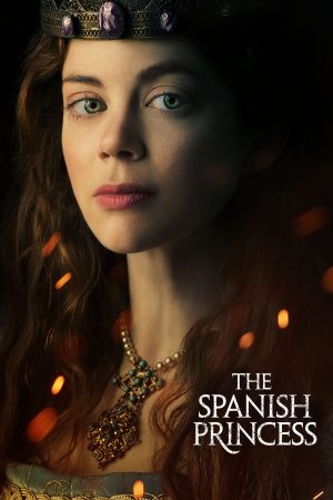 مسلسل The Spanish Princess الموسم الثاني الحلقة 8 والاخيرة