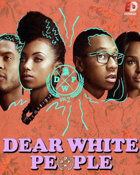 مسلسل Dear White People الموسم الثاني الحلقة 10 والاخيرة مترجمة