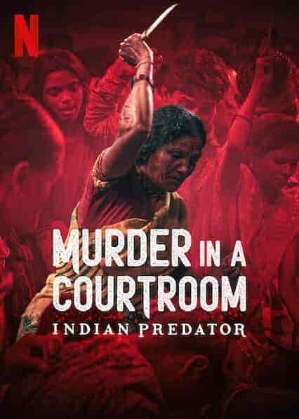 مسلسل Indian Predator: Murder in a Courtroom الموسم الاول الحلقة 3 والاخيرة مترجمة