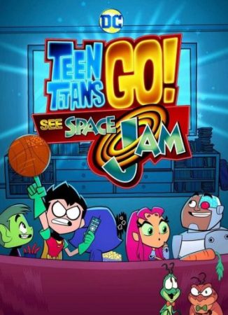 فيلم انمي Teen Titans Go! See Space Jam 2021 مترجم