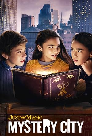 مسلسل Just Add Magic Mystery City الموسم الاول الحلقة 10 والاخيرة مترجمة