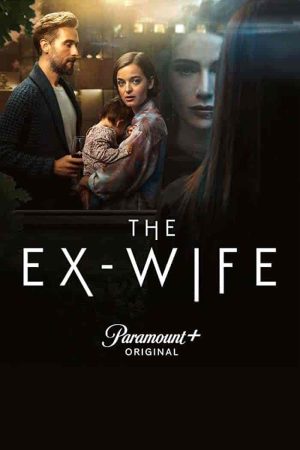 مسلسل The Ex-Wife الموسم الاول الحلقة 4 والاخيرة مترجمة