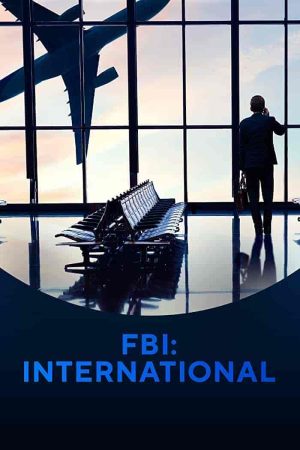 مسلسل FBI: International الموسم الاول الحلقة 21 والاخيرة مترجمة