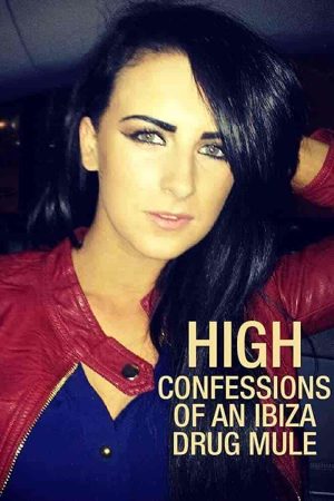 مسلسل High: Confessions of an Ibiza Drug Mule الموسم الاول الحلقة 4 والاخيرة مترجمة