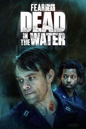 مسلسل Fear the Walking Dead: Dead in the Water الموسم الاول الحلقة 1 مترجمة