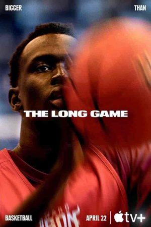 مسلسل The Long Game: Bigger Than Basketball الموسم الاول الحلقة 5 والاخيرة مترجمة