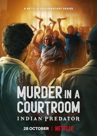 مسلسل Indian Predator: Murder in a Courtroom الموسم 1 الحلقة 3 والأخيرة