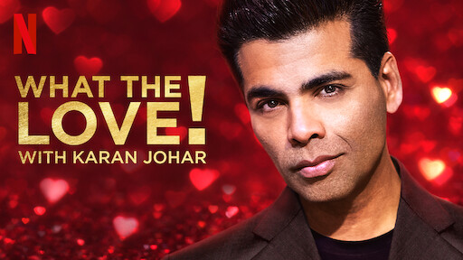 مسلسل What the Love! with Karan Johar مترجم الموسم 1